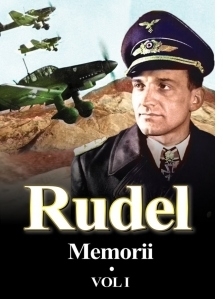 Hans Rudel. Memorii. Volumul I