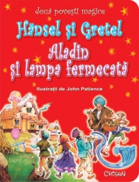 Hansel si Gretel - Aladin si lampa fermecata