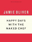 Happy Days with the Naked Chef