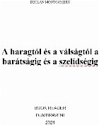 haragtól és válságtól barátságig és