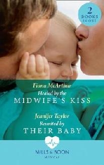 Healed By The Midwife's Kiss