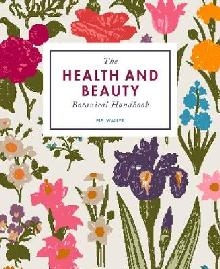 Health and Beauty Botanical Handbook