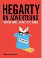 Hegarty on Advertising: Turning Intelligence into Magic