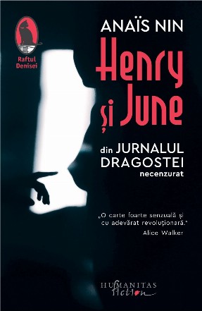 Henry si June.  Din Jurnalul dragostei, necenzurat. Editia a III-a