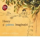 Henry si puterea imaginatiei