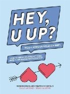 HEY, U UP? (For a Serious Relationship)