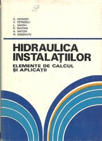 Hidraulica instalatiilor - Elemente de calcul si aplicatii