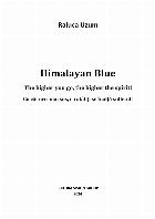 Himalayan Blue the higher you