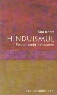 HINDUISMUL. FOARTE SCURTA INTRODUCERE