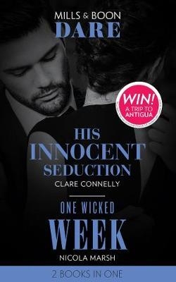 His Innocent Seduction / One Wicked Week