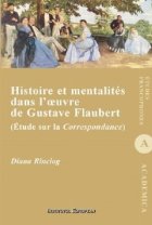 Histoire et mentalites dans l oeuvre de Gustave Flaubert (Etude sur la Correspondance)