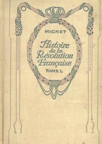 Histoire de la Revolution Francaise, Tome I, II