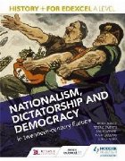 History+ for Edexcel A Level: Nationalism, dictatorship and