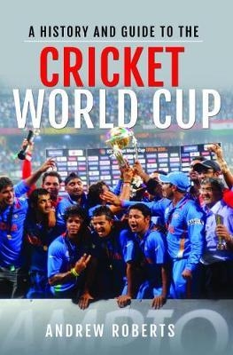 History & Guide to the Cricket World Cup