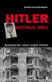 Hitler, vecinul meu. Amintirile unui copil evreu