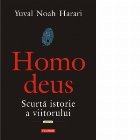 Homo deus. Scurta istorie a viitorului