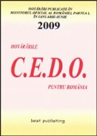 Hotararile C.E.D.O. pentru Romania - ianuarie-iunie 2009 - editia I - bun de tipar 27 iulie 2009