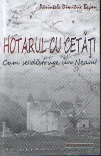 Hotarul cu cetati - Cum se distruge un neam!