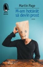 hotărât să devin prost