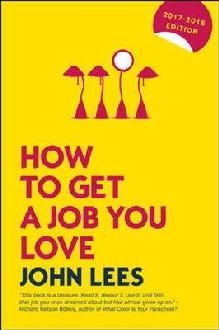 How to Get a Job You Love 2017-2018 Edition