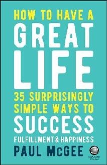 How to Have a Great Life