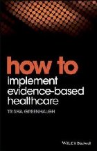 How to Implement Evidence-Based Healthcare