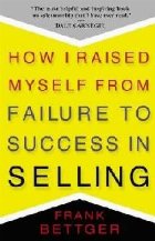 How I Raised Myself From Failure to Success in Selling