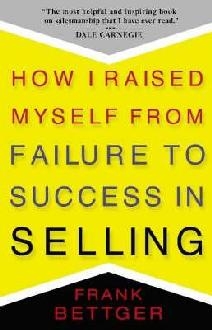 How I Raised Myself From Failure to Success in Selling