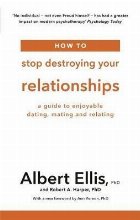 How Stop Destroying Your Relationships