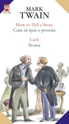 HOW TO TELL A STORY / CUM SA SPUI O POVESTE; LUCK / NOROC