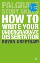 How to Write Your Undergraduate Dissertation