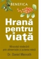 Hrana pentru viata Miracolul vindecarii