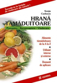 Hrana tamaduitoare. Alimente tamaduitoare de la A la Z, utilizari interne si externe, domenii de aplicare