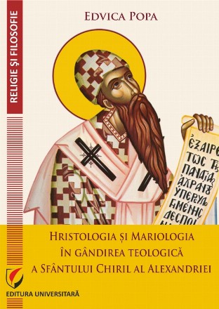 Hristologia şi Mariologia în gândirea teologică a Sfântului Chiril al Alexandriei