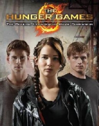 Hunger Games Official Illustrated Movie Companion