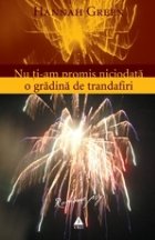 ţi promis niciodată grădină trandafiri