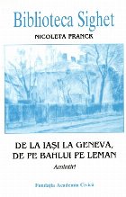 Iasi Geneva Bahlui Leman: amintiri