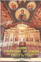 Icoane facatoare de minuni din manastirile, schiturile si bisericile din Romania