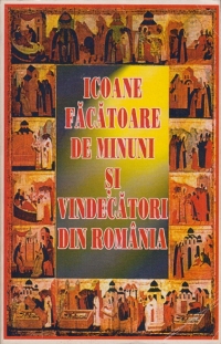 Icoane facatoare de minuni si vindecatori din Romania