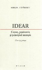 Idear. Cioran, postistoria si principiul antropic. Note de jurnal