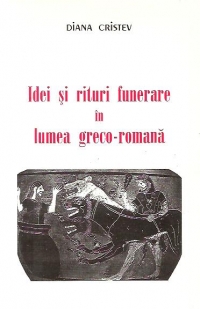 Idei si rituri funerare in lumea greco-romana