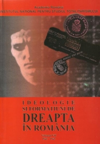 Ideologie si formatiuni de dreapta in Romania 1941 - 1943 ( Volumul VII )