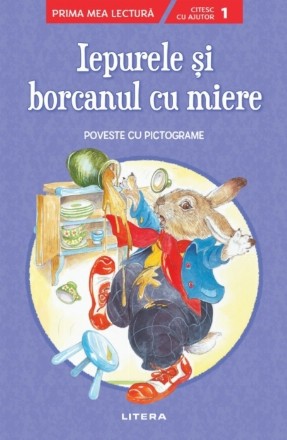 Iepurele si borcanul cu miere. Poveste cu pictograme. Citesc cu ajutor (Nivelul 1)