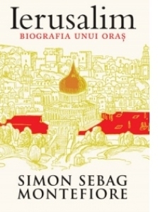 Ierusalim. Biografia unui oras