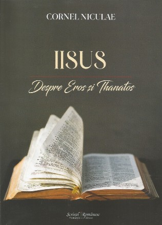 Iisus : despre Eros şi Thanatos