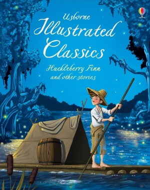 Illustrated classics Huckleberry Finn and other stories