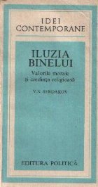 Iluzia binelui - Valorile morale si credinta religioasa