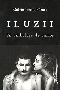 Iluzii in ambalaje de carne - Poezii, debut