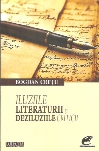 Iluziile literaturii si deziluziile criticii