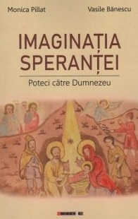 Imaginatia sperantei. Poteci catre Dumnezeu